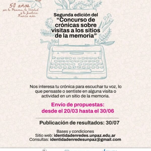Convocan a la 2° edición del concurso de crónicas sobre visitas a Sitios de la Memoria