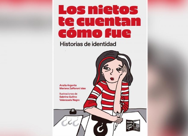 “Los nietos te cuentan cómo fue”, un libro sobre la identidad de los nietos y nietas recuperadas