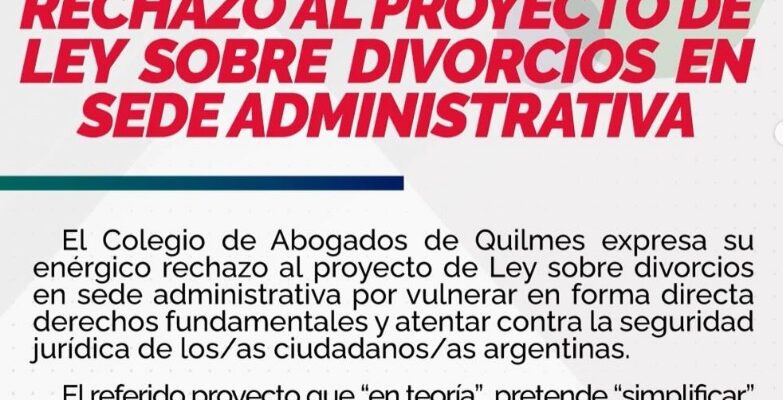 Rechazo del Colegio de Abogados de Quilmes al proyecto de Ley sobre divorcios en sede administrativa