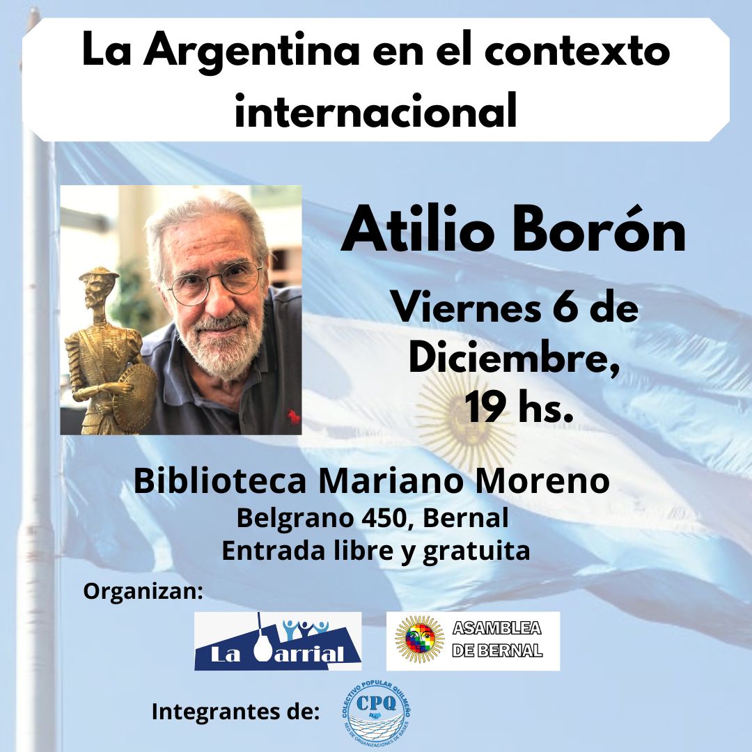 El sociólogo Atilio Borón disertará sobre “Argentina en el mundo” en la Biblioteca Mariano Moreno de Bernal