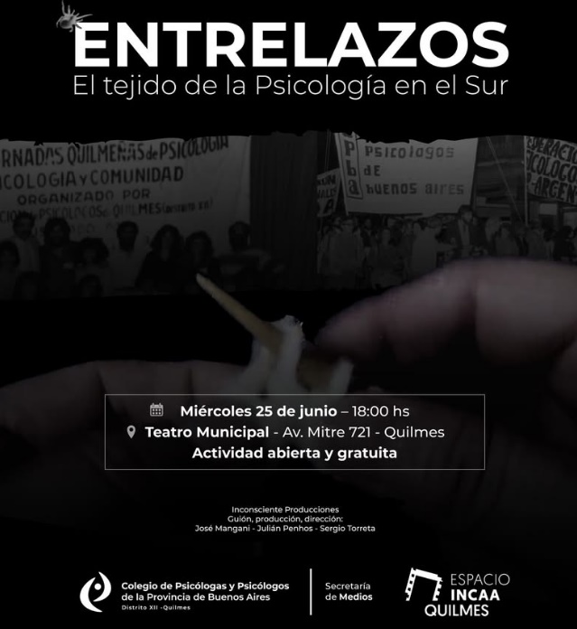Estrenan en Quilmes “Entrelazos”, un documental sobre la historia de la psicología en el Conurbano Sur