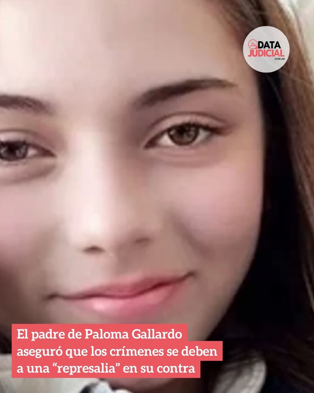 El padre de Paloma Gallardo aseguró que los crímenes se deben a una “represalia” en su contra