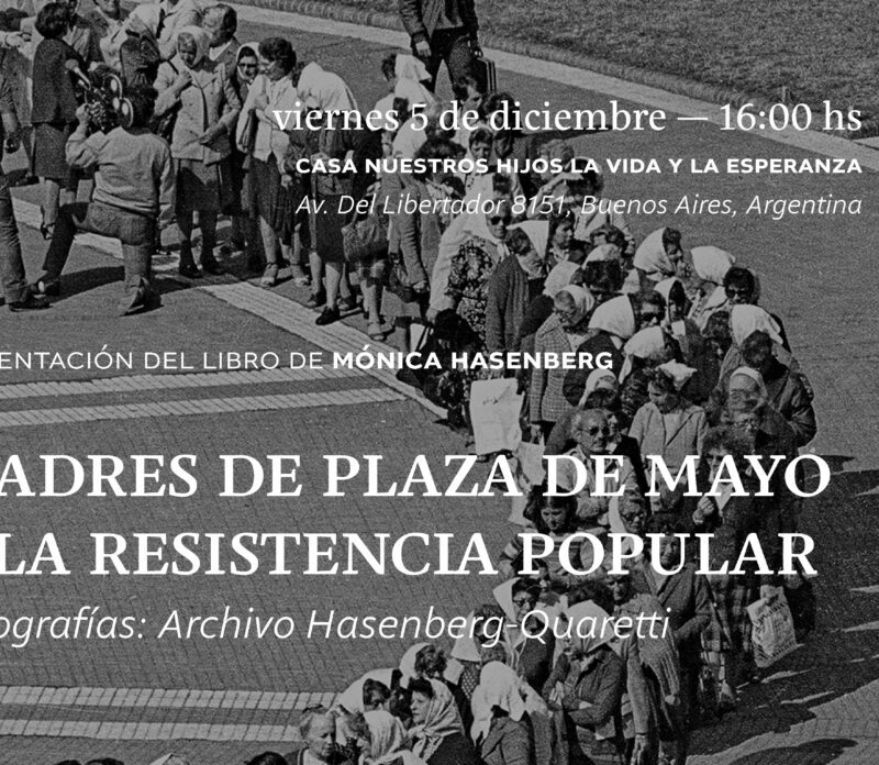 Presentación del libro “Madres de la Plaza de Mayo y la Resistencia Popular” en la ex ESMA