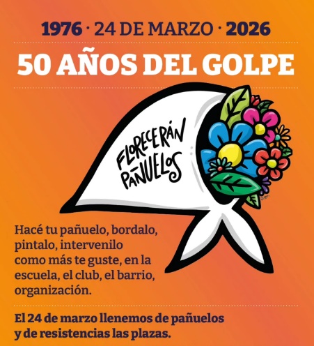 Florecerán Pañuelos: Memoria activa a 50 años del golpe genocida, la campaña de Abuelas