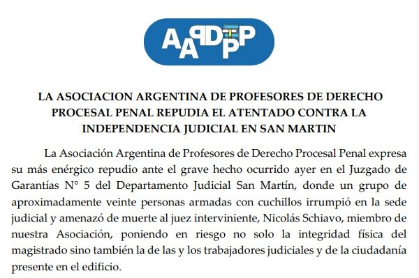 La Asociación Argentina de Profesores de Derecho Procesal Penal repudia el atentado contra la independencia judicial en San Martín