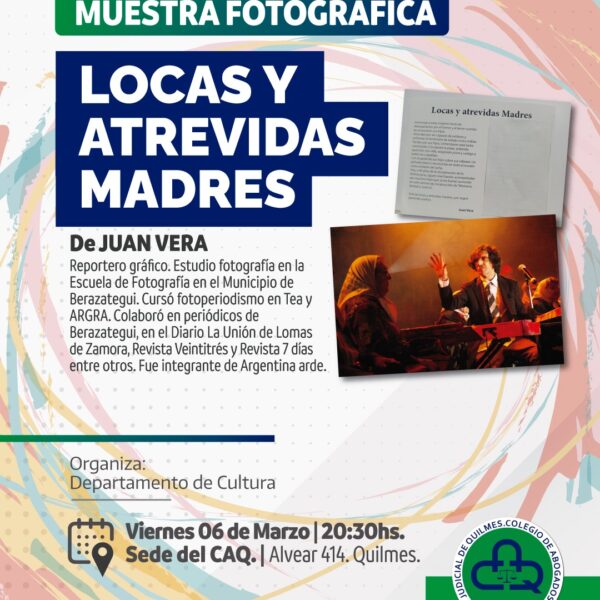 “Locas y Atrevidas”: una muestra fotográfica para homenajear a las Madres a 50 años del golpe