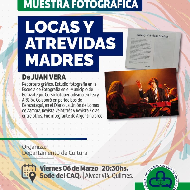 “Locas y Atrevidas”: una muestra fotográfica para homenajear a las Madres a 50 años del golpe