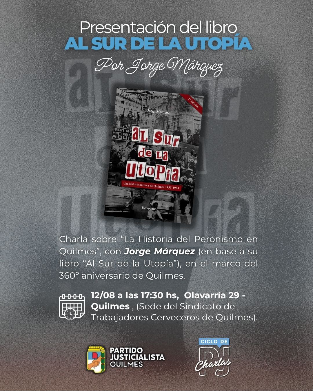 El PJ de Quilmes celebra los 360 años de la ciudad con una charla sobre la historia del peronismo local