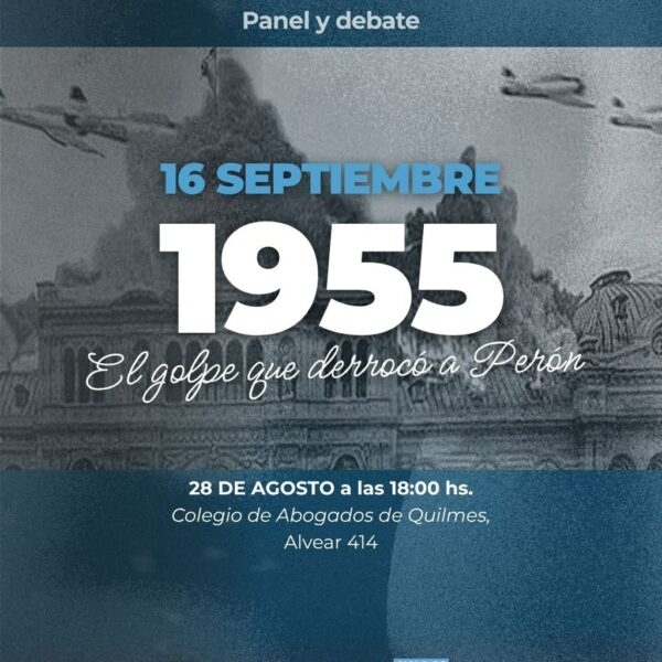 El PJ de Quilmes realizará un panel sobre el golpe que derrocó a Perón en 1955